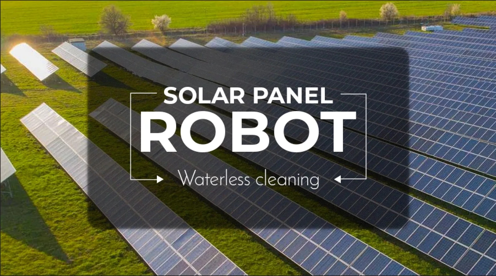 Solar panel cleaning robot banner graphic over a solar farm